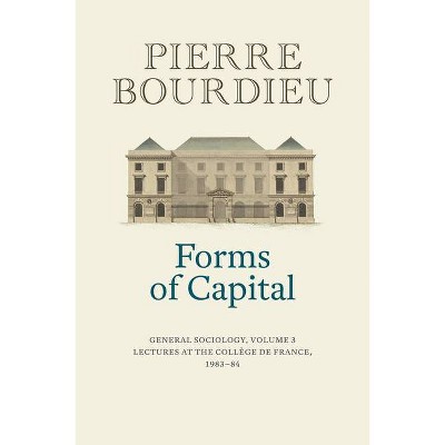 Forms of Capital - by  Pierre Bourdieu (Hardcover)