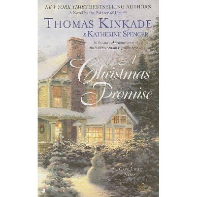  A Christmas Promise - (Cape Light Novels) by  Thomas Kinkade & Katherine Spencer (Paperback) 