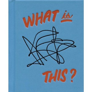Tamara Shopsin: What Is This? - (Hardcover) - 1 of 1
