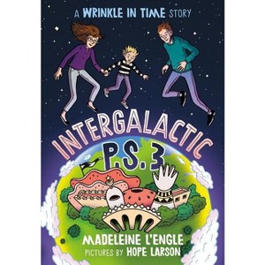 Intergalactic P.S. 3 - (Wrinkle in Time Quintet) by  Madeleine L'Engle (Paperback) - 1 of 1