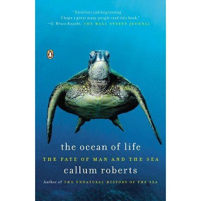 The Ocean of Life - by  Callum Roberts (Paperback)