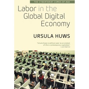Labor in the Global Digital Economy - by  Ursula Huws (Paperback) - 1 of 1