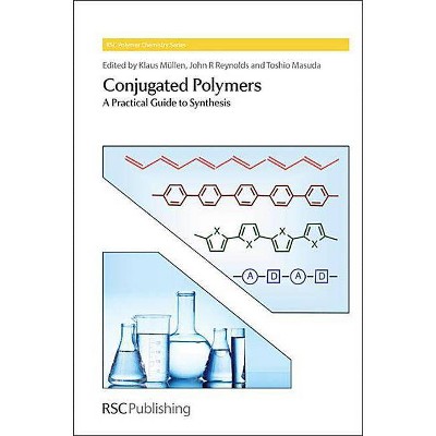 Conjugated Polymers - (Polymer Chemistry) by  Klaus Müllen & John R Reynolds & Toshio Masuda (Hardcover)