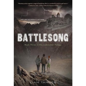 Battlesong - (Icebreaker Trilogy) by  Lian Tanner (Paperback) - 1 of 1