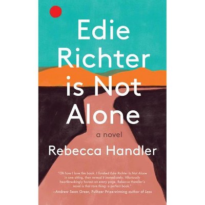 Edie Richter Is Not Alone - by  Rebecca Handler (Hardcover)