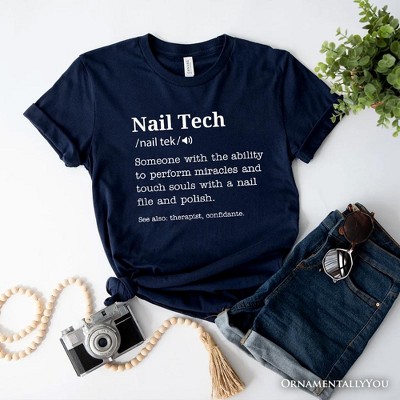 Nail Tech Definition T-Shirt, Funny Tee for Nail Hustler| OrnamentallyYou
