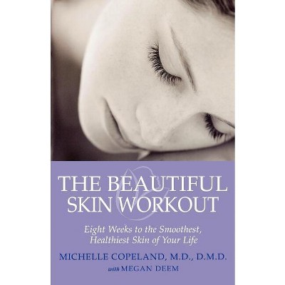 The Beautiful Skin Workout - by  Michelle Copeland (Paperback)