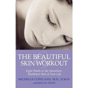 The Beautiful Skin Workout - by  Michelle Copeland (Paperback) - 1 of 1