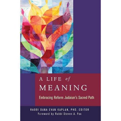 A Life of Meaning - by  Dana Evan Kaplan (Paperback)