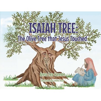 Isaiah Tree - By Anna Lea Cannon (paperback) : Target