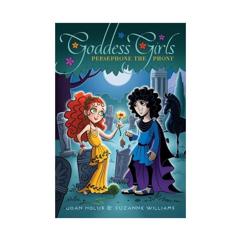 Persephone the Phony - (Goddess Girls) by Joan Holub & Suzanne Williams, 1 of 2