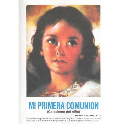 Mi Primera Comunion - by  Roberto Guerra (Paperback)