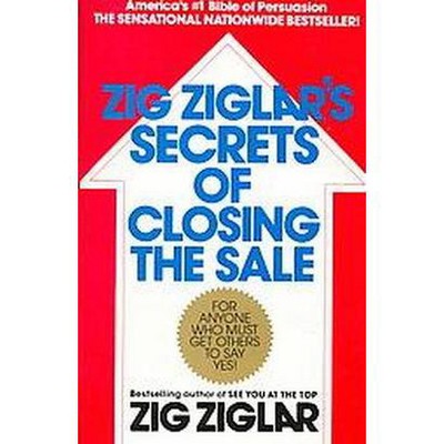 Zig Ziglar's Secrets of Closing the Sale - (Paperback)