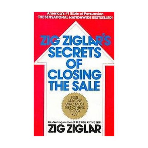 Zig Ziglar's Secrets Of Closing The Sale - (Paperback) : Target