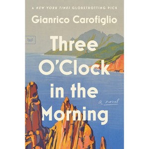 Three O'Clock in the Morning - by  Gianrico Carofiglio (Paperback) - 1 of 1