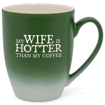 Elanze Designs My Wife Is Hotter Than My Coffee Two Toned Ombre Matte Green and White 12 ounce Ceramic Stoneware Coffee Cup Mug