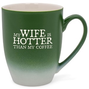 Elanze Designs My Wife Is Hotter Than My Coffee Two Toned Ombre Matte Green and White 12 ounce Ceramic Stoneware Coffee Cup Mug - 1 of 4