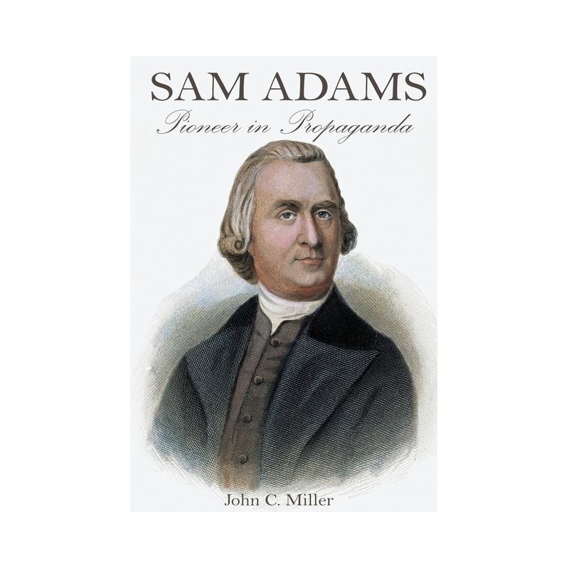 Sam Adams - by  John C Miller (Paperback), 1 of 2