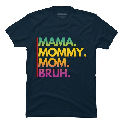 Men's Design By Humans Mother's Day Mama Mommy Mom Bruh Rainbow Text By punsalan T-Shirt