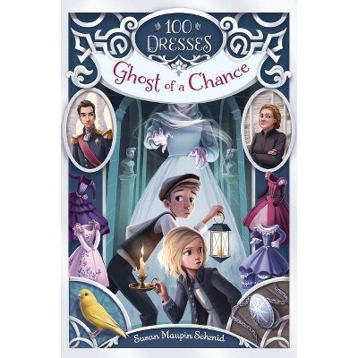 Ghost of a Chance - (100 Dresses) by  Susan Maupin Schmid (Hardcover)