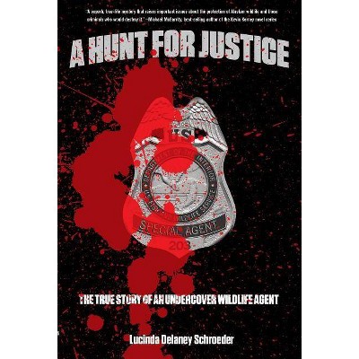 Hunt for Justice - by  Lucinda Schroeder (Paperback)