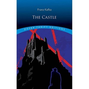 The Castle - (Dover Thrift Editions: Fiction) by  Franz Kafka (Paperback) - 1 of 1