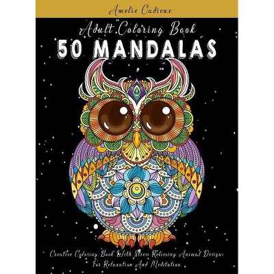 Adult Coloring Book - (Mandalas) by  Amelie Cadieux (Hardcover)