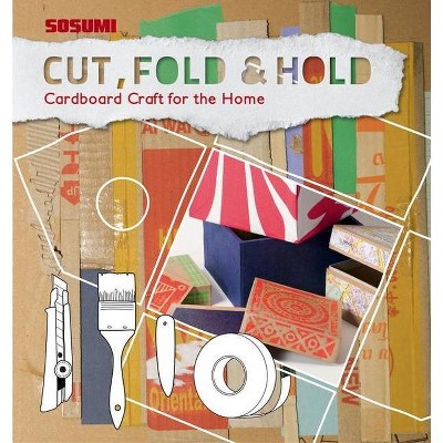 Cut, Fold and Hold - by  Petra Schreoeder (Hardcover)