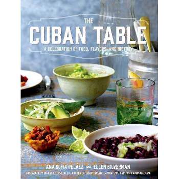 The Cuban Table - by  Ana Sofia Pelaez (Hardcover)