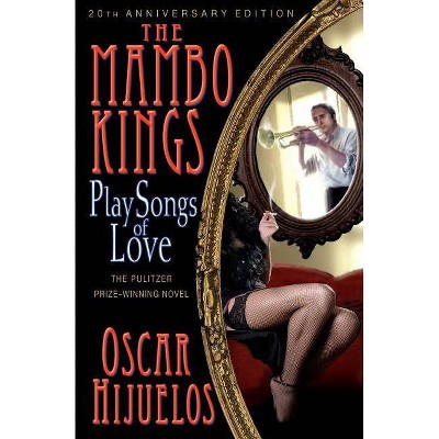 The Mambo Kings Play Songs of Love - 20th Edition by  Oscar Hijuelos (Paperback)