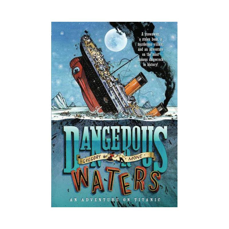 Dangerous Waters - by  Gregory Mone (Paperback), 1 of 2
