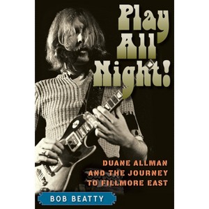 Play All Night! - by  Bob Beatty (Paperback) - 1 of 1