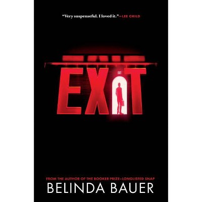Exit - by  Belinda Bauer (Hardcover)