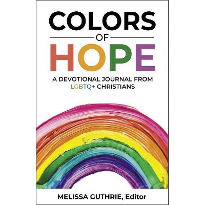 Colors of Hope - by  Melissa Guthrie (Paperback)