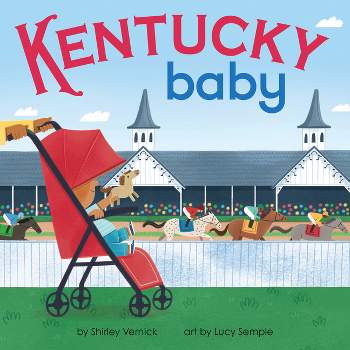 Kentucky Baby - (Local Baby Books) by  Shirley Vernick (Board Book)