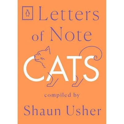 Letters of Note: Cats - (Paperback)