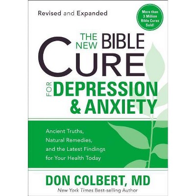 New Bible Cure for Depression & Anxiety (Revised, Expanded) - (New Bible Cure (Siloam)) by  Don Colbert (Paperback)