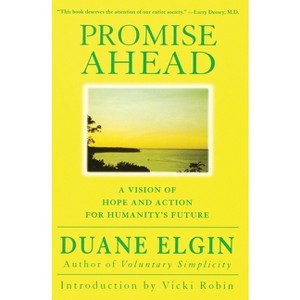 Promise Ahead - by  Duane Elgin (Paperback) - 1 of 1