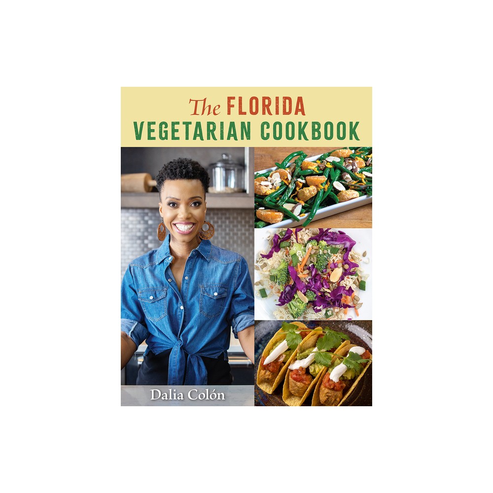 The Florida Vegetarian Cookbook - by Dalia Coln (Hardcover)