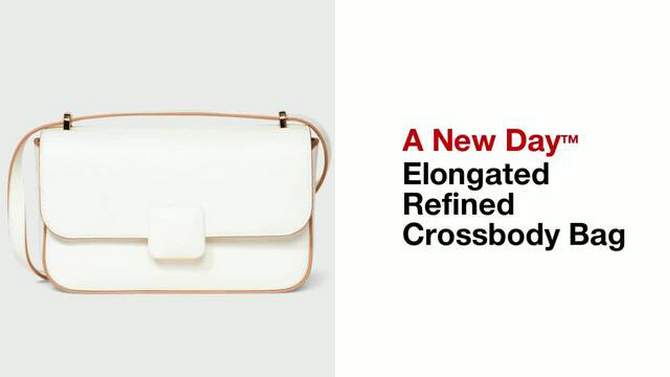 Elongated Refined Crossbody Bag - A New Day™, 2 of 10, play video