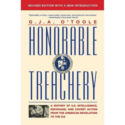 Honorable Treachery - by  G J A O'Toole (Paperback)