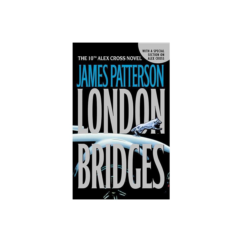 London Bridges - (Alex Cross Novels) by James Patterson (Paperback)