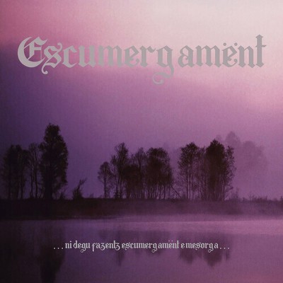 Escumergament - Ni Degu Fazentz Escumergament E Mesorga (Vinyl)
