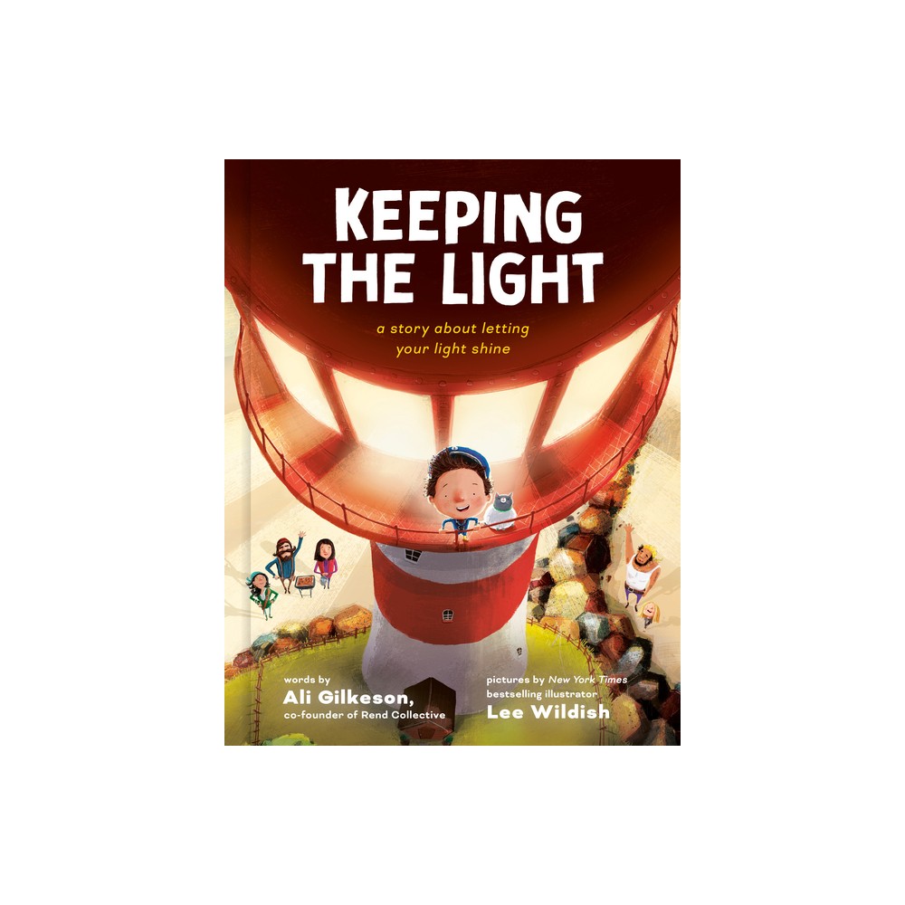Keeping the Light - by Ali Gilkeson (Hardcover)