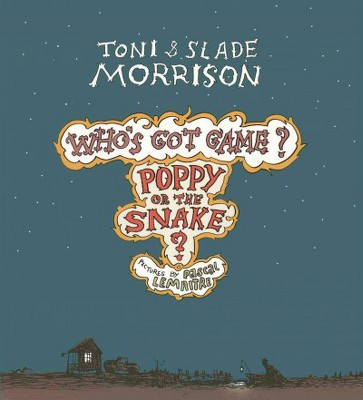  Poppy or the Snake?, Volume 3 - (Who's Got Game?) by  Toni Morrison & Slade Morrison (Paperback) 