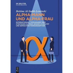 Alpha-Mann und Alpha-Frau - by  Bettina Al-Sadik-Lowinski (Paperback) - 1 of 1