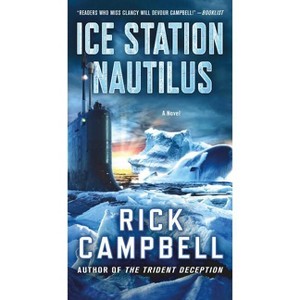 Ice Station Nautilus - (Trident Deception) by  Rick Campbell (Paperback) - 1 of 1