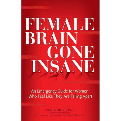 Female Brain Gone Insane - by  Mia Lundin (Paperback)