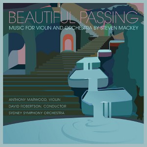 Anthony Marwood - Beautiful Passing - Music for Violin & Orchestra by Steven Mackey (CD) - 1 of 1