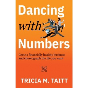 Dancing with Numbers - by  Tricia M Taitt (Paperback) - 1 of 1